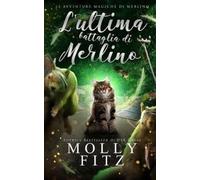 L'ultima battaglia di Merlino: 3