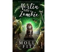 Molly Fitz Merlin Kills a Zombie (Tascabile) Merlin's Magical Mysteries