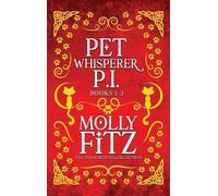 Molly Fitz Pet Whisperer P.I. Books 1-3 Special Edition (Copertina rigida)