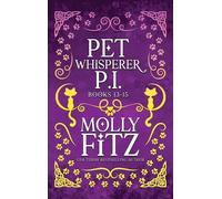 Molly Fitz Pet Whisperer P.I. Books 13-15 Special Edition (Copertina rigida)