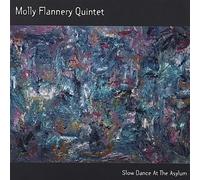 Molly Flannery Quintet - Slow Dance At The Asylum