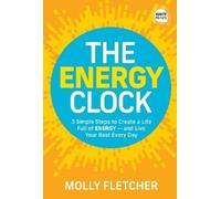 Molly Fletcher The Energy Clock (Copertina rigida) Ignite Reads