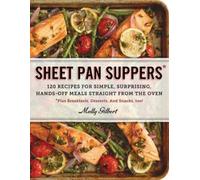 Molly Gilbert Sheet Pan Suppers (Tascabile)