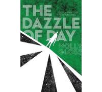 Molly Gloss The Dazzle of Day (Tascabile)