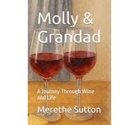 Molly & Grandad: A Journey Through Wine and Life