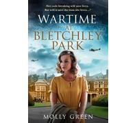 Molly Green Wartime at Bletchley Park (Tascabile)
