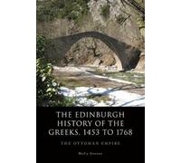 Molly Greene The Edinburgh History of the Greeks, 1453 to 1768 (Tascabile)