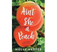 Molly Harper Ain't She a Peach (Tascabile) Southern Eclectic