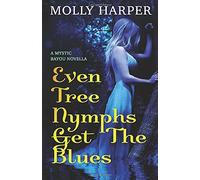 Molly Harper Even Tree Nymphs Get the Blues (Tascabile) Mystic Bayou