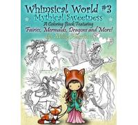 Molly Harrison Whimsical World #3 Coloring Book - Mythical Sweetness (Tascabile)