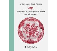 Molly Hatch A Passion for China (Copertina rigida)