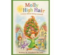 Molly High Hair: A story about being yourself