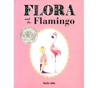 Molly Idle Flora and the Flamingo (Copertina rigida)