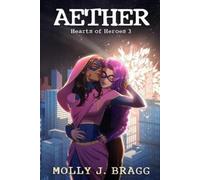 Molly J Bragg Aether (Tascabile) Heart of Heroes