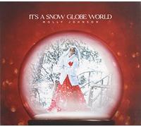 Molly Johnson - It's A Snow Globe World
