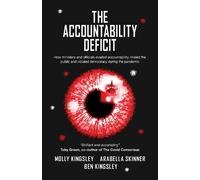 Molly Kingsley Arabella Skinner Ben Kingsl The Accountability Defic (Tascabile)