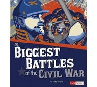 Molly Kolpin The Biggest Battles of the Civil War (Copertina rigida)