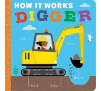 Molly Littleboy How it Works: Digger (Libro di cartone) How It Works