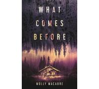 Molly Macabre What Comes Before (Tascabile)