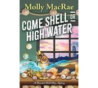 Molly MacRae Come Shell or High Water (Tascabile)