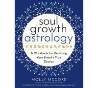 Molly McCord Soul Growth Astrology (Tascabile) Intuitive Astrology