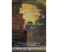 Molly McCord The Modern Heroine's Journey of Consciousness (Tascabile)