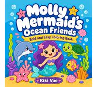 Molly Mermaid's Ocean Friends: Bold and Easy Coloring Book