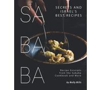 Molly Mills Sababa Secrets and Israel's Best Recipes: Recipe Excerpt (Tascabile)
