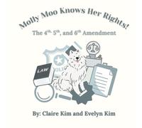 Molly Moo Knows Her Rights! - The 4th-6th Amendments
