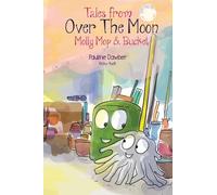 Molly Mop and Bucket: Tales From Over The Moon: 3