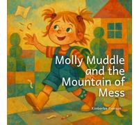 Molly Muddle and the Mountain of Mess