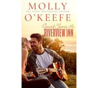 Molly O'Keefe Second Chance At The Riverview Inn (Tascabile) Riverview Inn