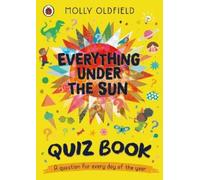 Molly Oldfield Everything Under the Sun: Quiz Book (Tascabile)