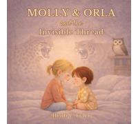Molly & Orla: and the Invisible Thread