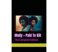 Molly + Paid To Kill: The Complete Edition