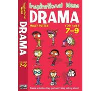 Molly Potter Drama 7-9 (Tascabile) Inspirational Ideas