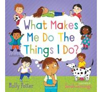 Molly Potter What Makes Me Do The Things I Do? (Copertina rigida) Let's Talk