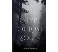 Molly R Anderson The Crypt of Lost Souls (Tascabile)