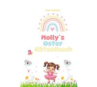 Molly`s Oster Rätselbuch: Oster-Rätselspaß für Jungen und Mädchen (ab 3 Jahren)