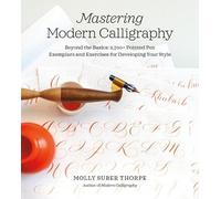 Molly Suber Thorpe Mastering Modern Calligraphy (Anello, filo)
