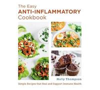 Molly Thompson The Easy Anti-Inflammatory Cookbook (Tascabile) New Shoe Press
