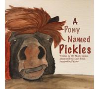 Molly Tipton A Pony Named Pickles (Tascabile)
