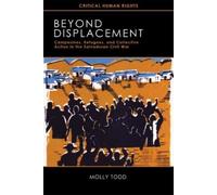 Molly Todd Beyond Displacement (Tascabile) Critical Human Rights