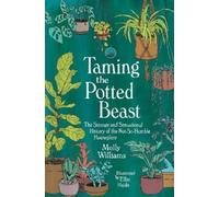 Molly Williams Taming the Potted Beast (Copertina rigida)