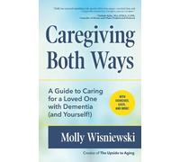 Molly Wisniewski Caregiving Both Ways (Tascabile)