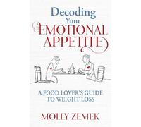 Molly Zemek Decoding Your Emotional Appetite (Tascabile)