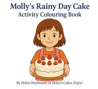 Molly's Rainy Day Cake, Colouring Book: Fun Baking-Themed Colouring Pages for Children Ages 6-12