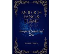 Moloch, Fang & Flame: House of Smoke & Ink