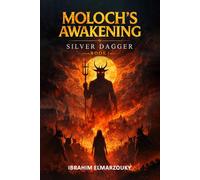 MOLOCH'S AWAKENING: SILVER DAGGER BOOK 1