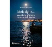 Molosiglio... una storia d'amore sospesa sull'acqua